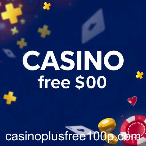 Unlocking Casino Wonders: Discovering 'Casino Plus free 100' in the Promotions Realm